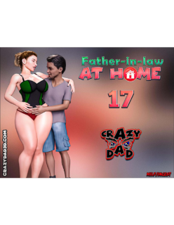 Father-in-Law at Home 17 [Crazy Dad 3D]